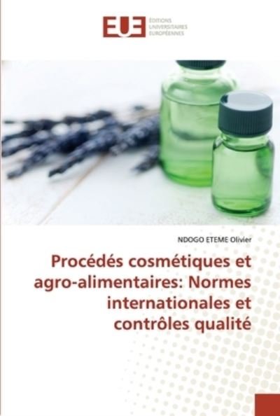 Cover for Ndogo Eteme Olivier · Procédés cosmétiques et agro-alimentaires (Pocketbok) (2022)