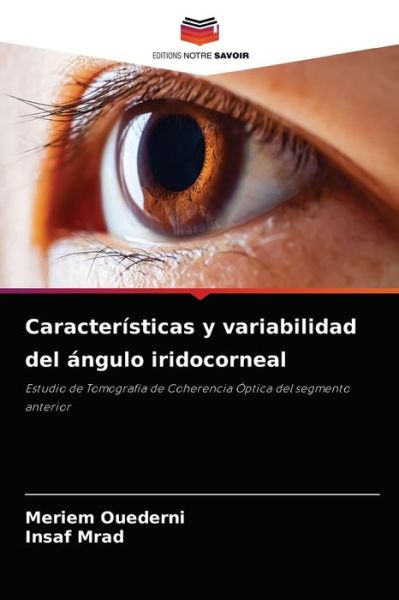 Cover for Meriem Ouederni · Caracteristicas y variabilidad del angulo iridocorneal (Paperback Book) (2021)