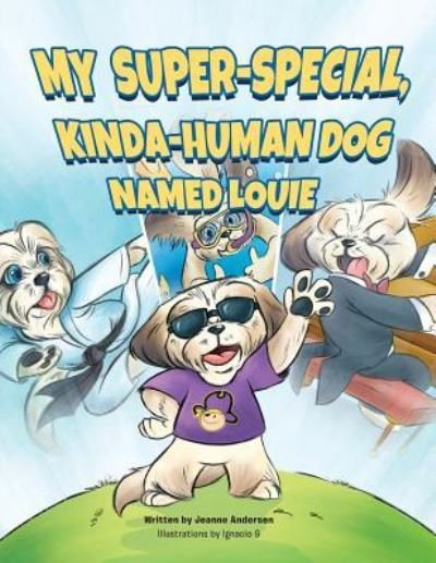 Cover for Jeanne Andersen · My Super-Special, Kinda-Human Dog Named Louie (Taschenbuch) (2018)