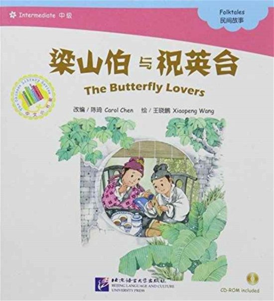 The Butterfly Lovers - The Chinese Library Series - Carol Chen - Livres - Beijing Language & Culture University Pr - 9787561935385 - 2013