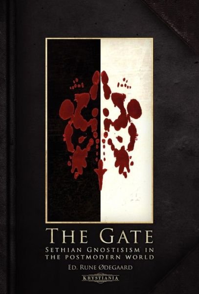 The Gate: Sethian Gnosticism in the postmodern world - Rune Odegaard - Livres - Krystiania - 9788299824385 - 13 septembre 2012