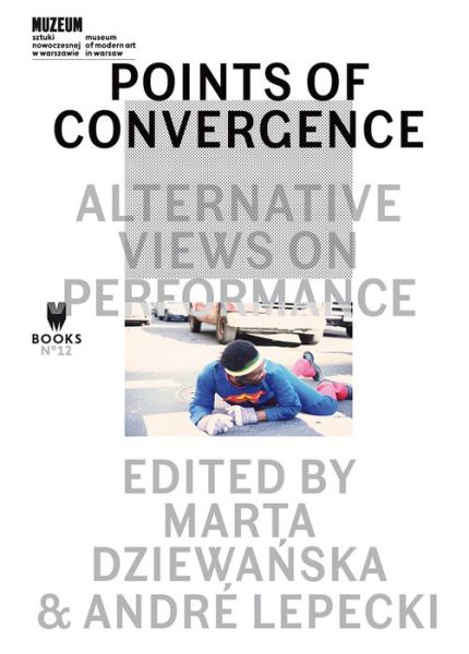 Cover for Marta Dziewanska · Points of Convergence – Alternative Views on Performance (Paperback Book) (2017)