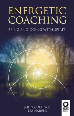 Cover for John Collings · Energetic coaching: Being and Doing with Spirit (Paperback Book) (2020)