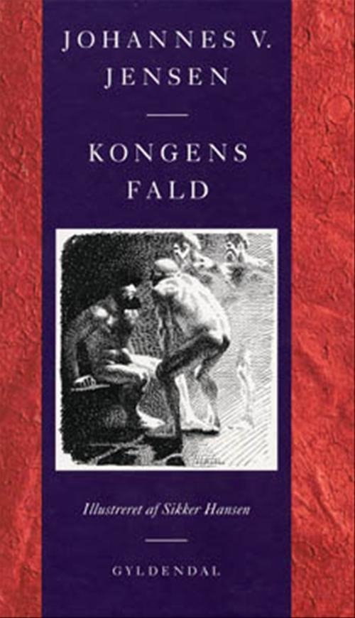 Cover for Johannes V. Jensen · Gyldendal Hardback: Kongens Fald (Hardcover Book) [6.º edición] (1999)
