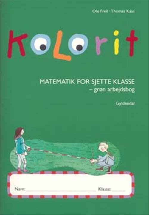 Cover for Thomas Kaas; Ole Freil · Kolorit. Mellemtrin: Kolorit 6. klasse, grøn arbejdsbog (Heftet bok) [1. utgave] (2006)