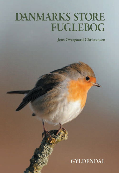 Cover for Jens Overgaard Christensen · Danmarks store fuglebog (Bound Book) [2nd edition] (2009)