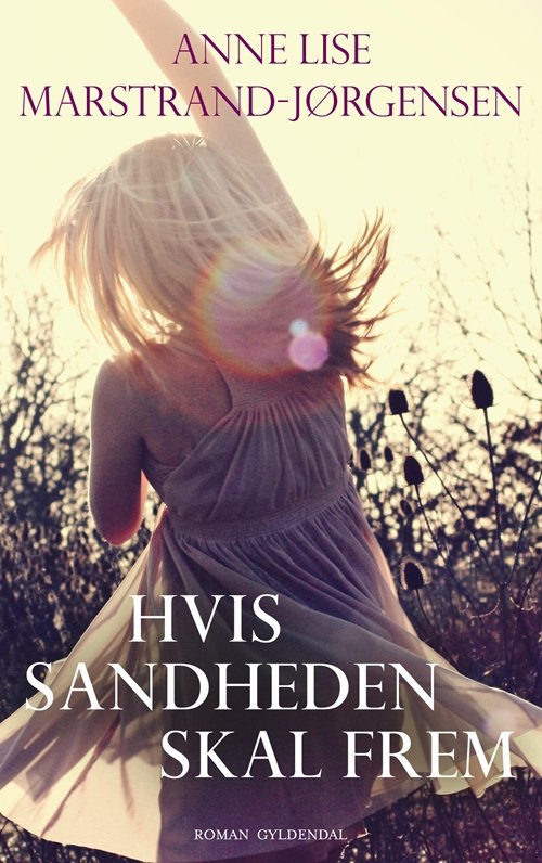 Cover for Anne Lise Marstrand-Jørgensen · Hvis sandheden skal frem (Sewn Spine Book) [1st edition] (2013)