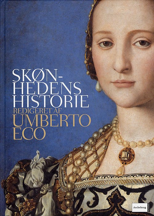 Cover for Umberto Eco · Skønhedens historie (Innbunden bok) [2. utgave] (2006)