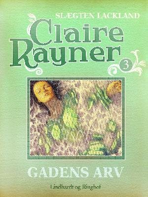 Cover for Claire Rayner · Slægten Lackland: Gadens arv (Sewn Spine Book) [1st edition] (2018)