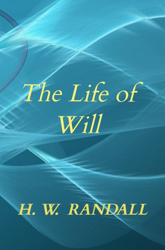 The Life of Will - H. W.  Randall - Livros - Saxo Publish - 9788740418385 - 22 de março de 2021