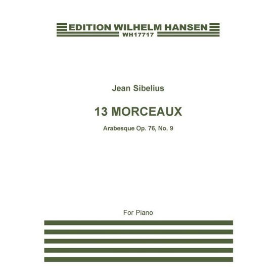 Jean Sibelius: 13 Pieces Op.76 No.9 'arabesque' - Jean Sibelius - Bøker -  - 9788759852385 - 2015