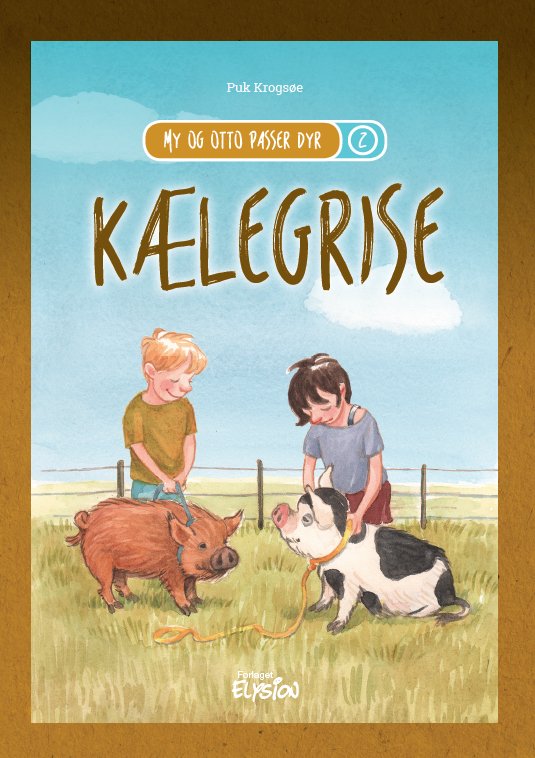 Cover for Puk Krogsøe · My og Otto passer dyr 2: Kælegrise (Gebundenes Buch) [1. Ausgabe] (2019)