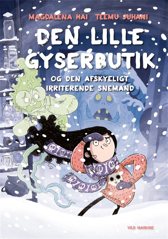 Cover for Magdalena Hai; Teemu Juhani · Den lille Gyserbutik: Den lille gyserbutik og den afskyeligt irriterende snemand (Innbunden bok) [1. utgave] (2021)