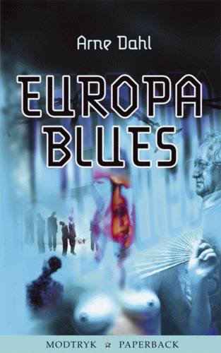 Cover for Arne Dahl · Modtryk paperback, 4: Europa blues (Paperback Book) [2nd edition] (2004)
