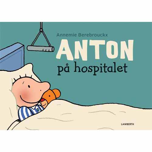 Cover for Annemie Berebrouckx · Anton på hospitalet (Cardboard Book) [1e uitgave] (2015)