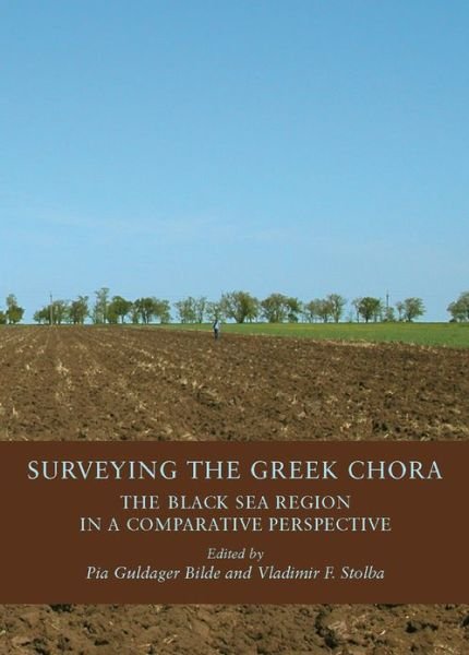 Cover for Pia Guldager Bilde · Black Sea studies 4: Surveying the Greek Chora (Bound Book) [1º edição] [Indbundet] (2006)