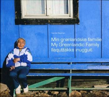 Cover for Camilla Stephan · Min grønlandske familie (Bound Book) [1º edição] [Indbundet] (2007)
