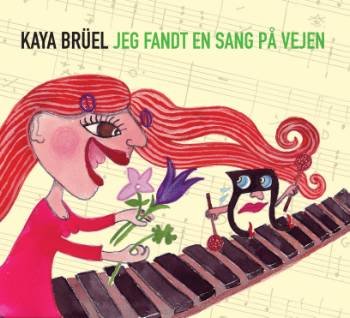 Cover for Kaya Brüel · Kaya Brüel - Jeg Fandt en Sang På Vejen CD (CD) (2006)