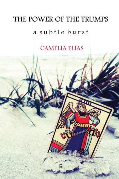 Cover for Camelia Elias · The Power of the Trumps: A Subtle Burst - Divination (Paperback Book) (2017)