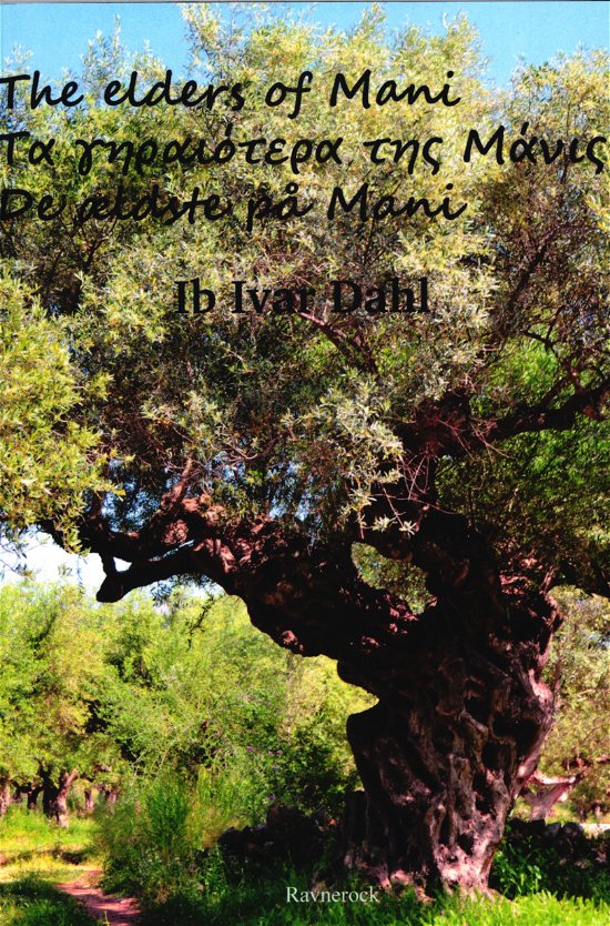 Cover for Ib Ivar Dahl · The Elders of Mani - De ældste på Mani  (eng/dk / græsk) (Sewn Spine Book) [1er édition] (2017)