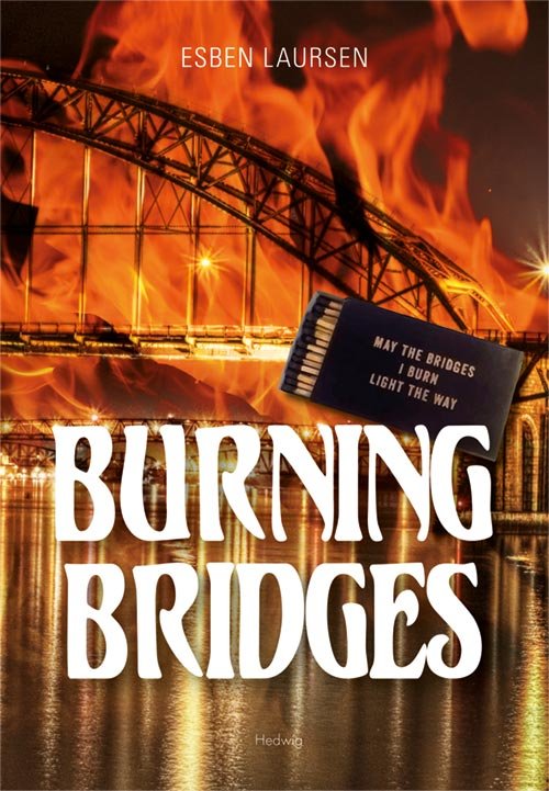 Cover for Esben Laursen · Burning Bridges (Sewn Spine Book) [1º edição] (2017)