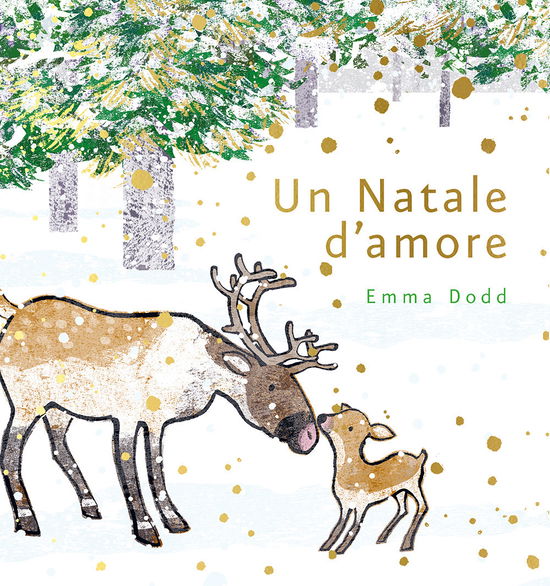 Cover for Emma Dodd · Un Natale D'amore. Ediz. A Colori (Book)