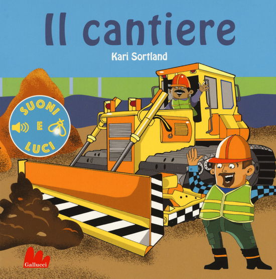 Cover for Bjorn Sortland · Il Cantiere. Suoni E Luci. Ediz. A Colori (Book)