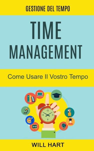 Cover for Will Hart · Time Management (Paperback Bog) (2018)