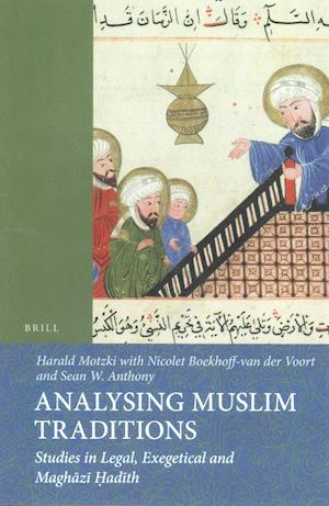 Cover for Harald Motzki · Analysing Muslim Traditions: Studies in Legal, Exegetical and Maghz Adth (Islamic History and Civilization) (Paperback Book) (2012)