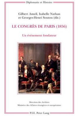 Cover for Le Congres de Paris (1856): Un Evenement Fondateur - Diplomatie Et Histoire (Taschenbuch) (2009)