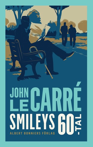 Cover for John le Carré · Smileys sextiotal (Hardcover Book) (2017)