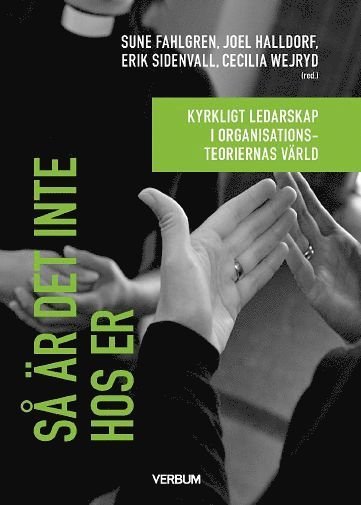 Cover for Sune Fahlgren · Fackteologi: Så är det inte hos er : kyrkligt ledarskap i organisationsteoriernas värld (Book) (2020)