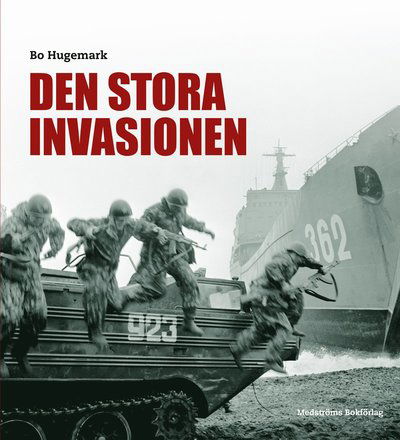 Cover for Bertil Wennerholm · Den stora invasionen : svenskt operativt tänkande under det kalla kriget (Bound Book) (2017)