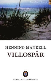 Cover for Henning Mankell · Kurt Wallander: Villospår : en kriminalroman (Paperback Bog) (2006)