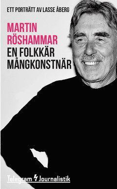 Cover for Martin Röshammar · Telegram Journalistik: En folkkär mångkonstnär : ett porträtt av Lasse Åberg (Book) (2015)