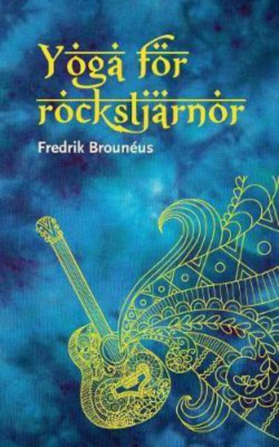 Cover for Brounéus · Yoga för rockstjärnor (Book) (2018)