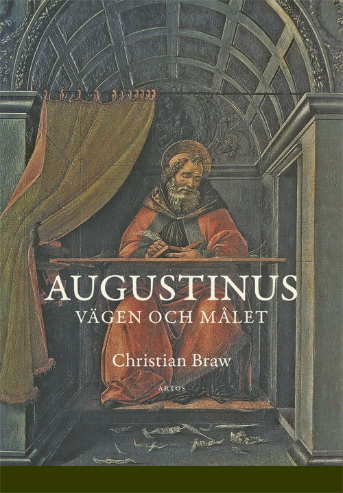 Cover for Christian Braw · Augustinus : vägen och målet (Paperback Book) (2023)