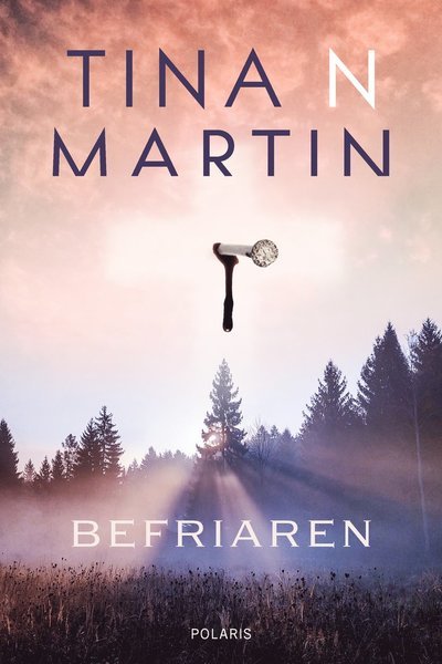 Cover for Tina N. Martin · Befriaren (Bound Book) (2021)