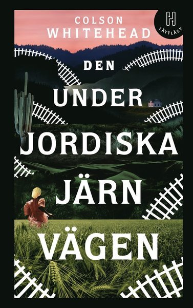 Den underjordiska järnvägen (lättläst) - Colson Whitehead - Bøker - Bokförlaget Hedvig - 9789179710385 - 29. januar 2021