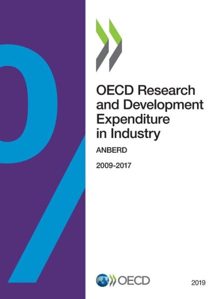 Cover for Organisation for Economic Co-operation and Development · OECD research and development expenditure in industry: ANBERD, 2009-2017 (Paperback Book) (2019)