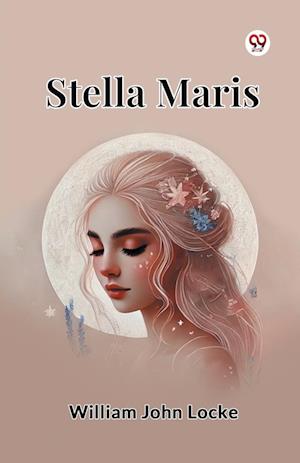 Cover for William John Locke · Stella Maris (Paperback Book) (2025)