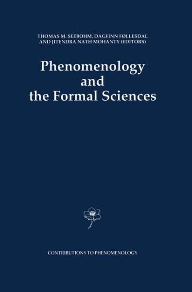 Thomas M Seebohm · Phenomenology and the Formal Sciences - Contributions to Phenomenology (Taschenbuch) [Softcover reprint of the original 1st ed. 1991 edition] (2012)