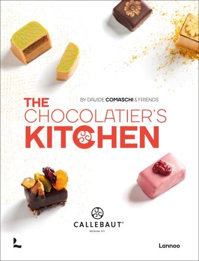 Cover for The proud collective of Callebaut Chefs · The Chocolatier’s Kitchen: recipe book - Callebaut Chefs (Hardcover Book) (2022)