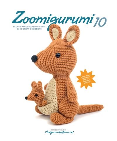 Zoomigurumi 10: 15 Cute Amigurumi Patterns by 12 Great Designers - Zoomigurumi - Vermeiren, Joke (Ed) - Books - Tara Enterprise - 9789491643385 - April 28, 2021