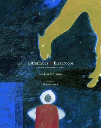 Cover for Jose Eduardo Agualusa · Estranhoes e Bizarrocos (Taschenbuch) (2000)