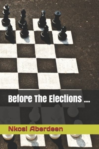 Cover for Nkosi Omari Aberdeen · Before The Elections ... - F9rt L9ve Caricom Pocket-Book (Paperback Book) (2020)