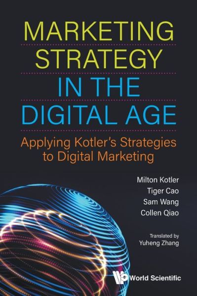 Cover for Kotler, Milton (Kotler Marketing Group, China) · Marketing Strategy In The Digital Age: Applying Kotler's Strategies To Digital Marketing (Paperback Book) (2020)