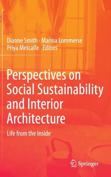 Cover for Dianne Smith · Perspectives on Social Sustainability and Interior Architecture: Life from the Inside (Hardcover Book) [2nd ed. 2014 edition] (2014)