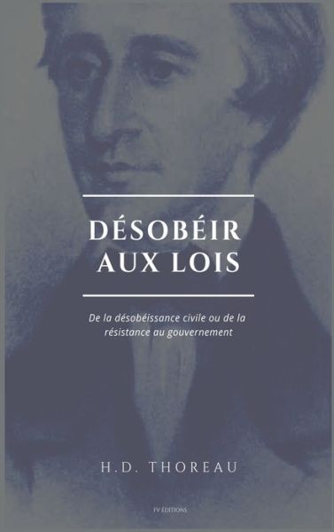 Cover for Henry David Thoreau · Desobeir aux lois (Hardcover Book) (2021)