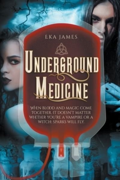 Cover for Eka James · Underground Medicine (Paperback Book) (2021)